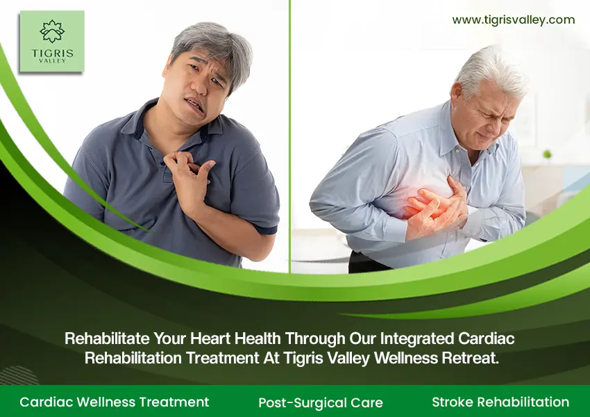 Rehabilitate your heart health through our integrated cardiac rehabilitation treatment at Tigris Valley Wellness Retreat.